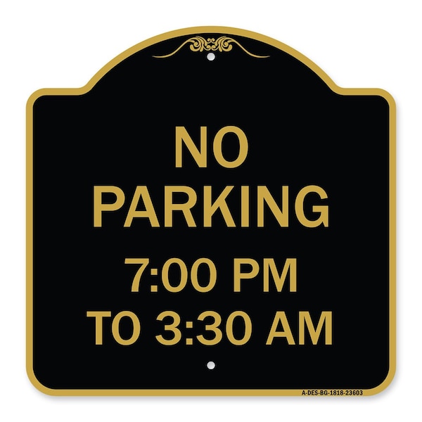 Signmission Designer Series No Parking 7-00 Am to 3-30 Pm, Black & Gold Aluminum Sign, 18" x 18", BG-1818-23603 A-DES-BG-1818-23603 - main